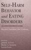 The Self-Harm Behavior and Eating Disorders : Dynamics, Assessment, and Treatment Book
