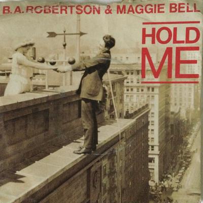 7inch Record B. A. ROBERTSON  MAGGIE BELL  Hold Me BAM1 Swan Song 1981 UK Rock Used