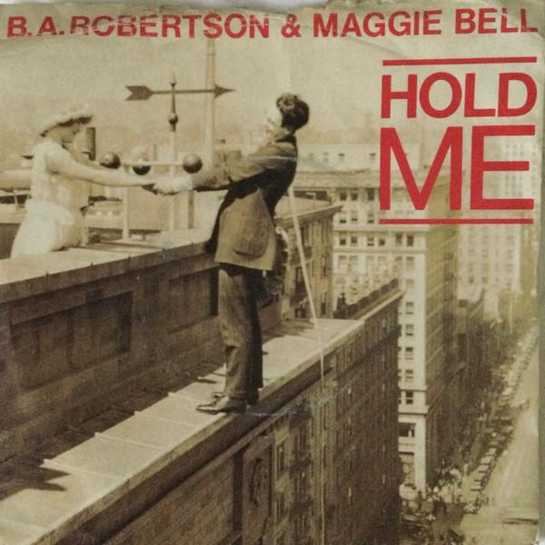 

7inch Record B. A. ROBERTSON MAGGIE BELL Hold Me BAM1 Swan Song 1981 UK Rock Used