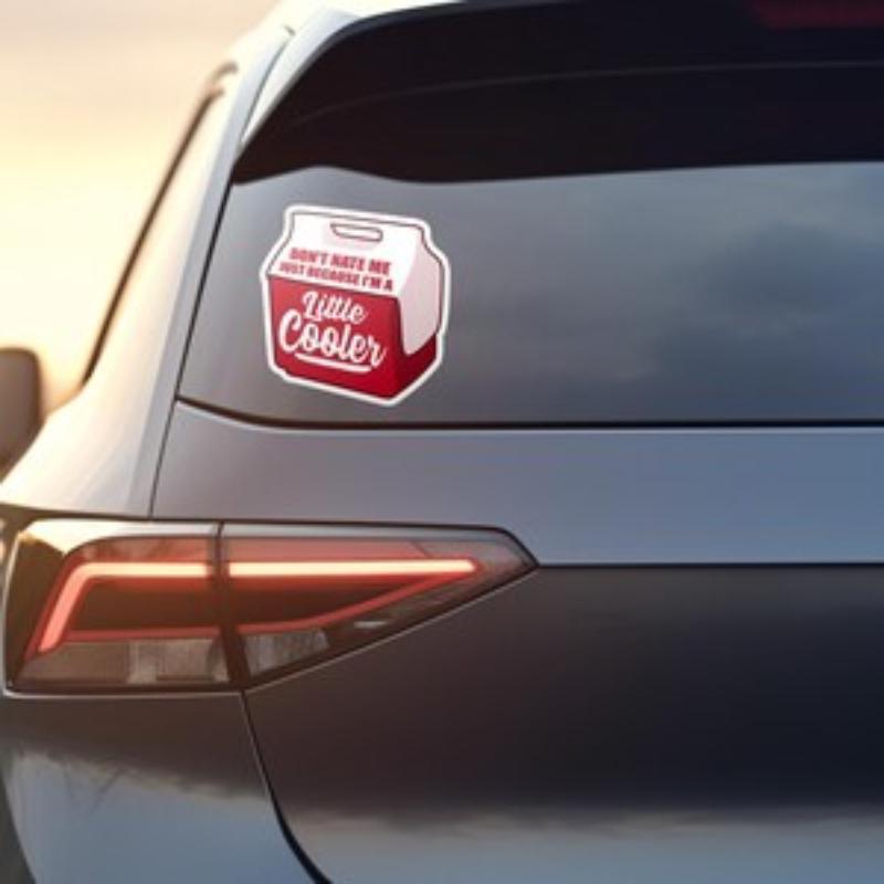 Funny Little Cooler Sticker - Don't Hate Me Saying, Laptop Decal, Water Bottle Sticker
