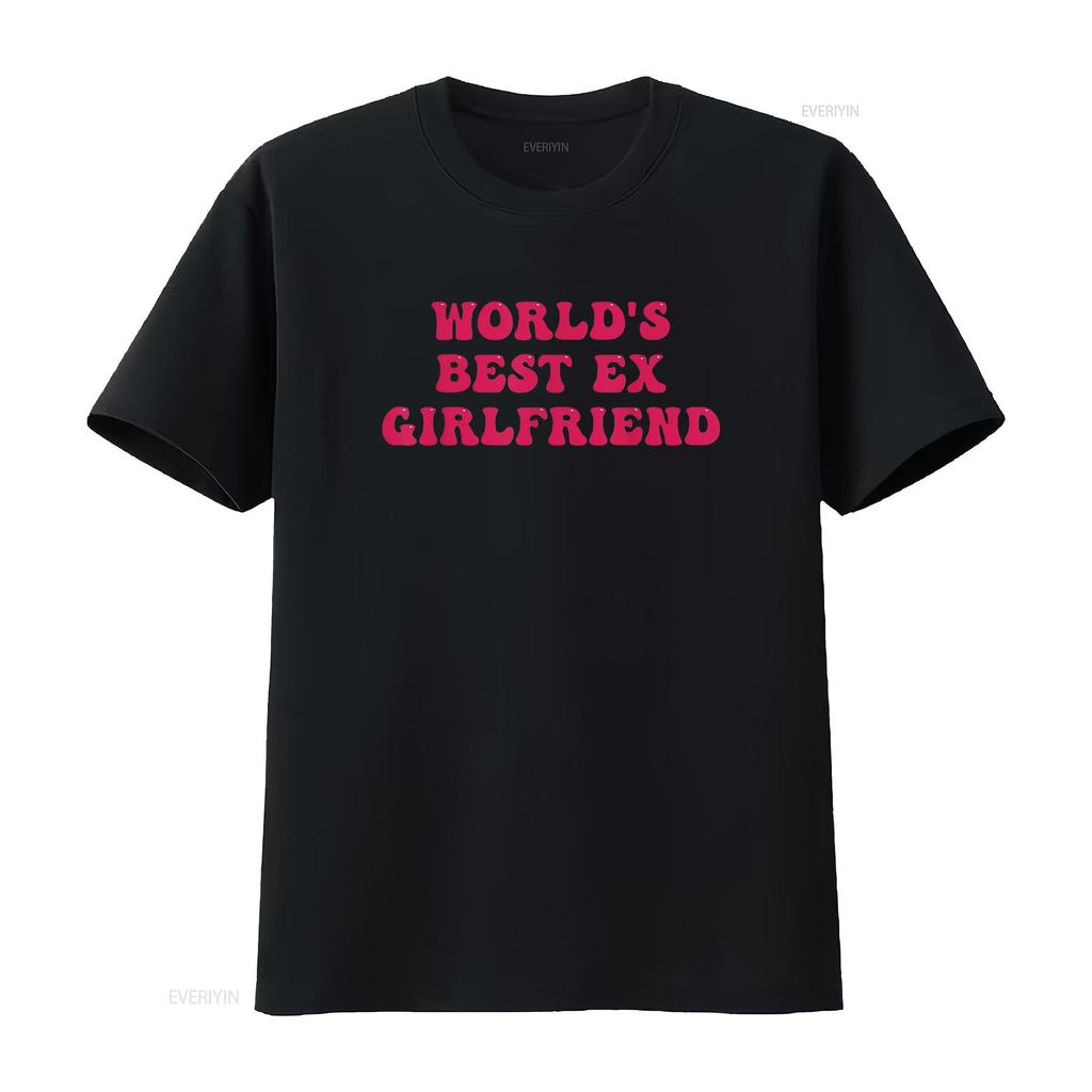 World S Best Ex Girlfriend Funny Trendy Gf Women Girls T Shirt vintage Washed Soft Top For Everyday Wear Breathable Stylish