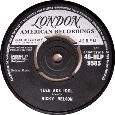 7-inch Plaat RICKY NELSON (2) - Teen Age Idol / I've Got My Eyes On 45HLP9583 London Records 1962 VK Rock Gebruikt