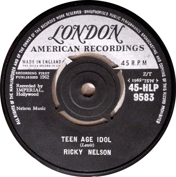 7inch Record RICKY NELSON (2) - Teen Age Idol / I've Got My Eyes On 45HLP9583 London Records 1962 UK Rock Used
