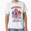 Grounded But Still Unstable Classic T Shirt Vintage Comfortable Designer Clothes Top For Everyday Wear Homme Casual