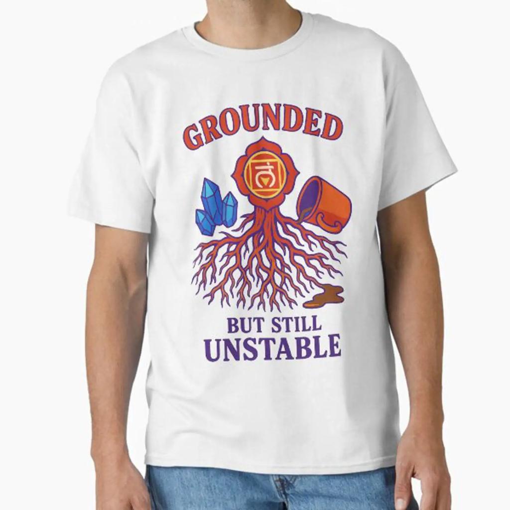 Grounded But Still Unstable Classic T Shirt Vintage Comfortable Designer Clothes Top For Everyday Wear Homme Casual