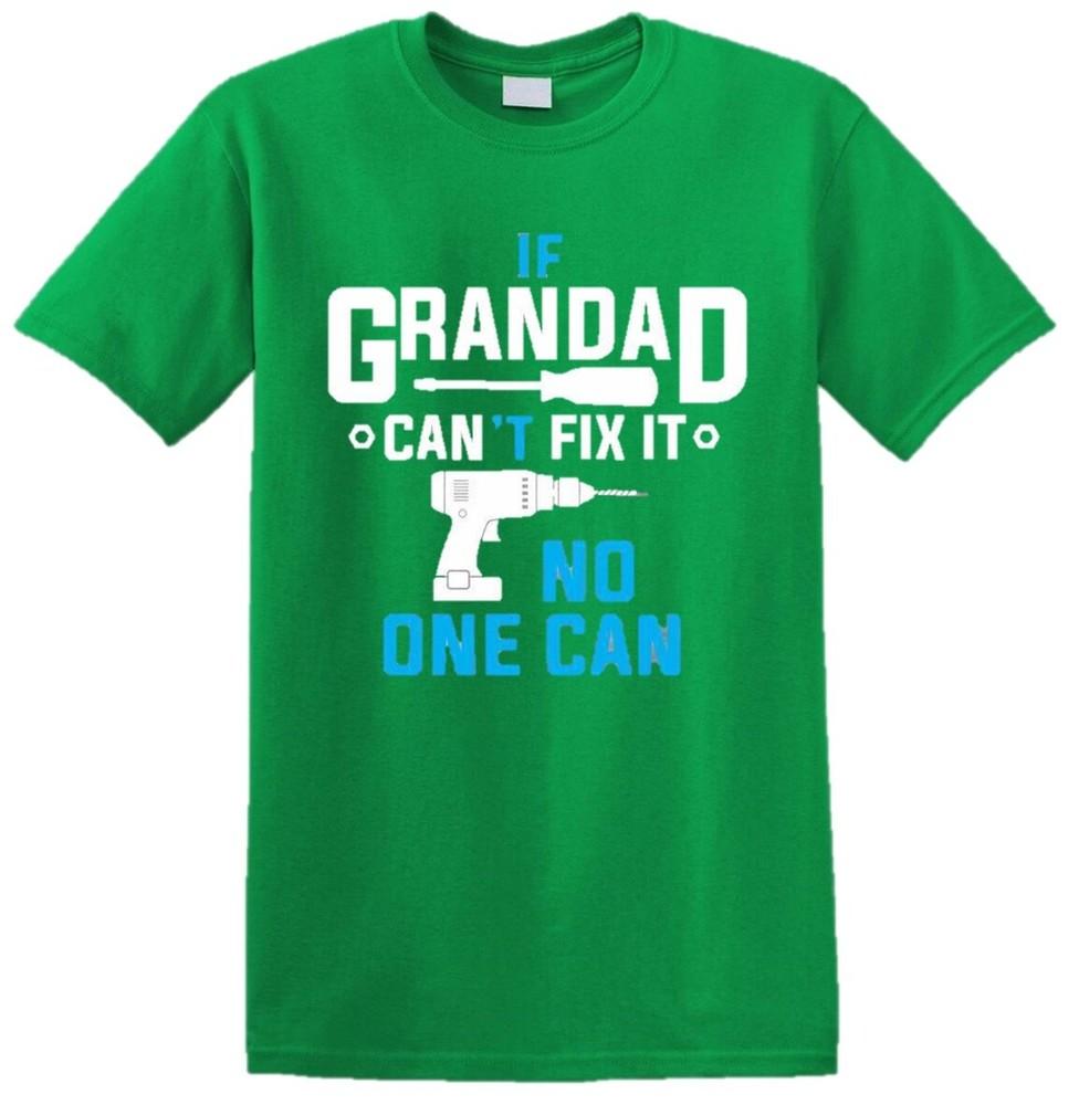 If Grandad Cant Fix It No One Can Funny After RetireUnisext Gift Fathers Tshirt S