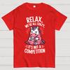 Relax It's Not a Competition Cotton Summer Casual Cool Loose T-Shirt