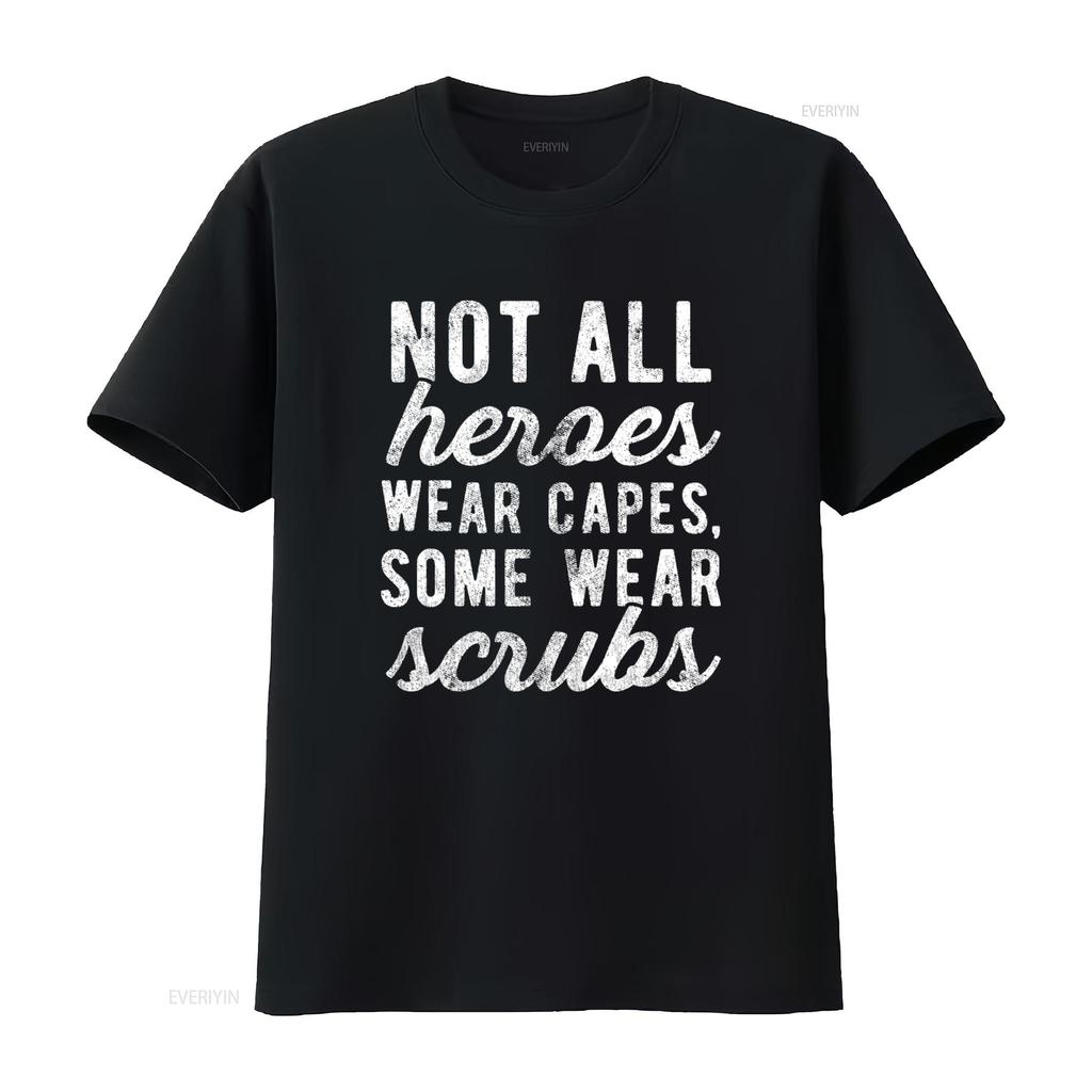 Not All Heroes Wear Capes Some Scrubs T Shirt Funny Nursing Medical Profession Vintage Washed Stretched Streetwear Comfortable