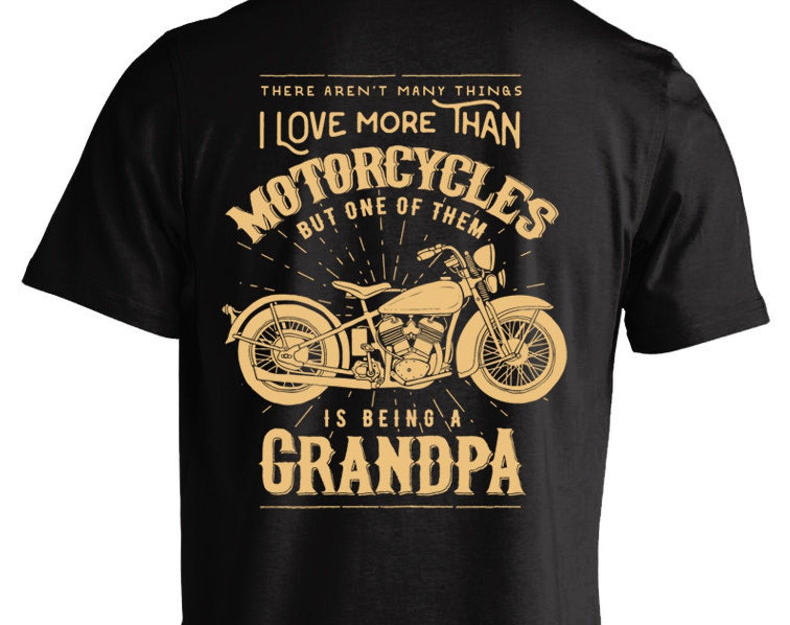 One Thing I Love More Than Motorcycles Is Being A Biker Grandpa (Back Print) M
