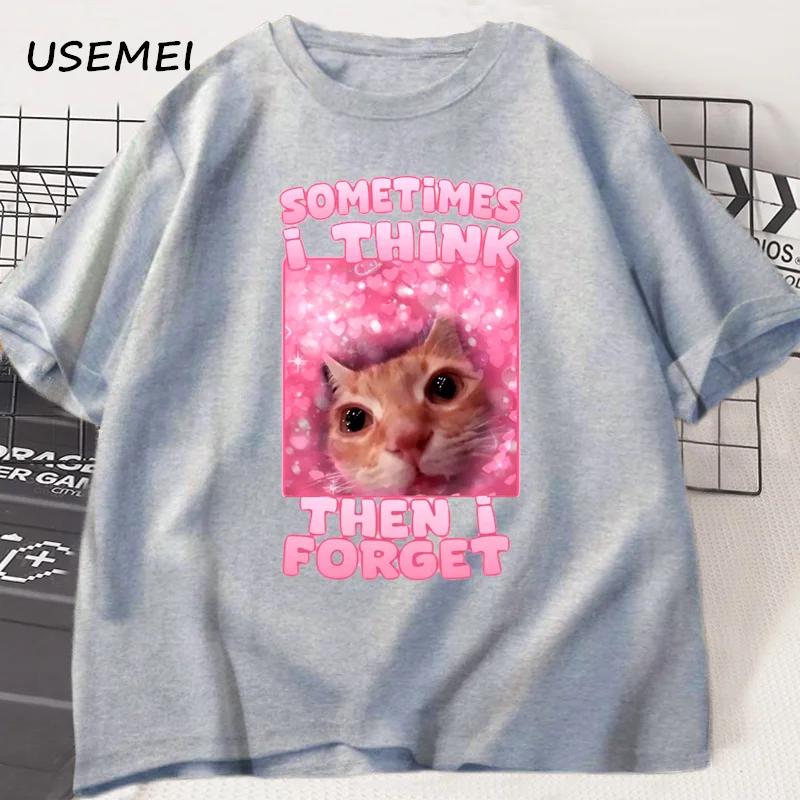 Sometimes I Think Then I Forget Funny Cat Meme Tee Shirt Women Men Stupid Humor Cats T-shirt Fashion Cotton Short Sleeve Tops