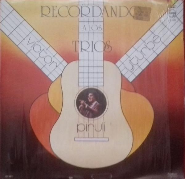 

LP Record VICTOR YTURBE PIRULÍ - Recordando A Los Trios LPE15294 PHILIPS 1985 Mexico Latin Used