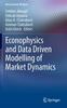 The Econophysics and Data Driven Modelling of Market Dynamics Book