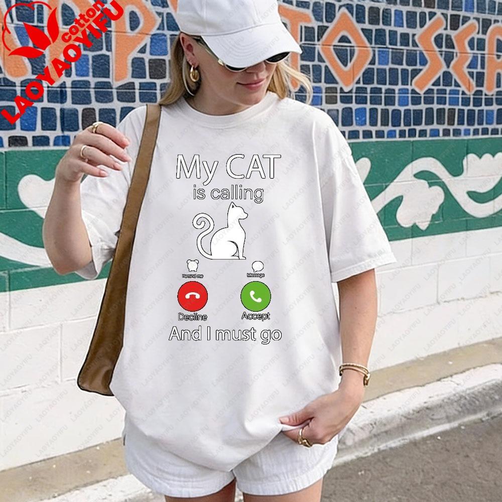 Funny Cat Lover TShirt My Cat Is Calling Funny Shirt Cat Keeper Humor Call Screen Printed Tshirt Unisex Unisex Summer Cotton Tops
