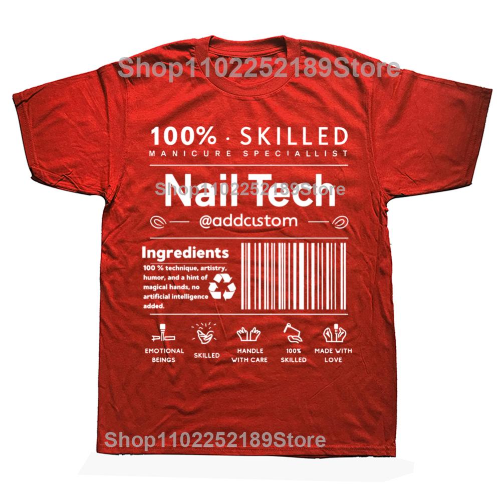 

Funny Nail Tech Artist Manicurist Technician T-shirts Men Women s Fashion Casual Tshirt 100% Cotton Loose Oversized T Shirt S