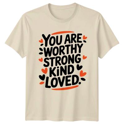You Are Worthy Strong Kind T-Shirt Boho Affirmation Inspirational Message