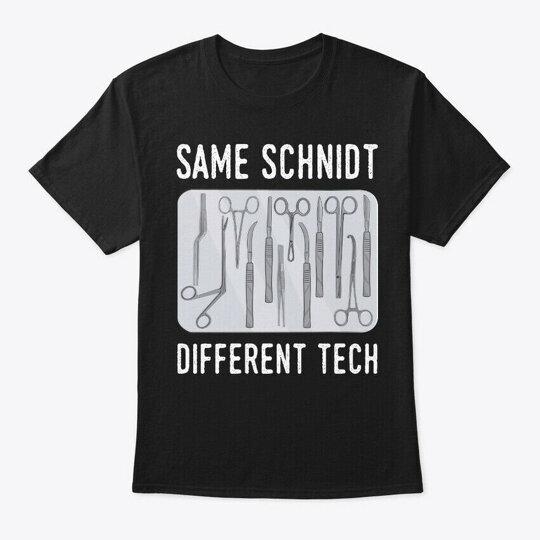 Surgical Technologist, Different Tech T-Shirt Size S-4XL S
