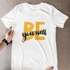 Body Positivity T Shirt Self Love Motivational Unisex Tee