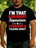 Unisex T-shirt I'M That Legendary Supervisor Everyone Is Talking About Casual Graphic Tee Short Sleev