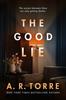 The Good Lie by A. R. Torre Paperback Book 9781542020169