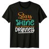 Stars Cant Shine Without Darkness TShirt Motivational Quote