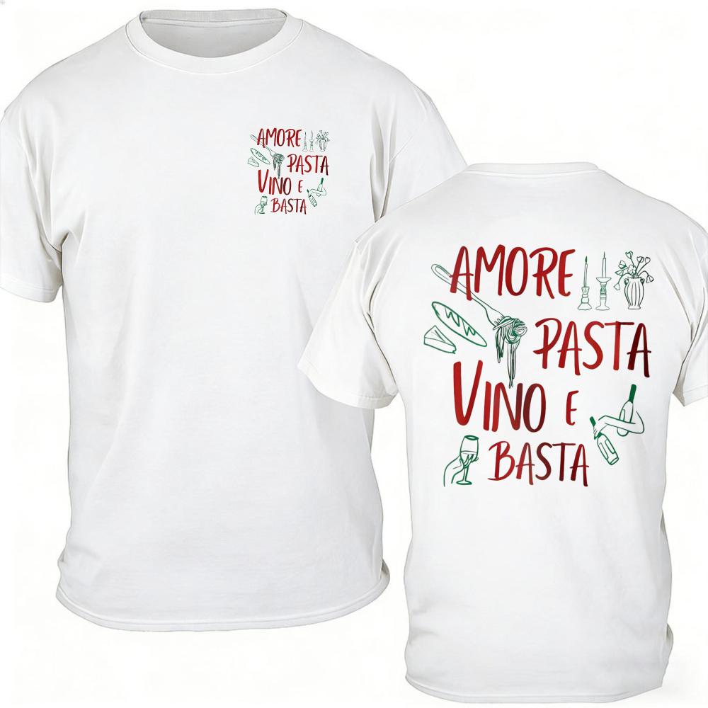 Amore Pasta Vino E Basta Double Sided Print TShirt Men Women Cotton Crew Neck Italian Food Graphic Casual Short Sleeve Gift