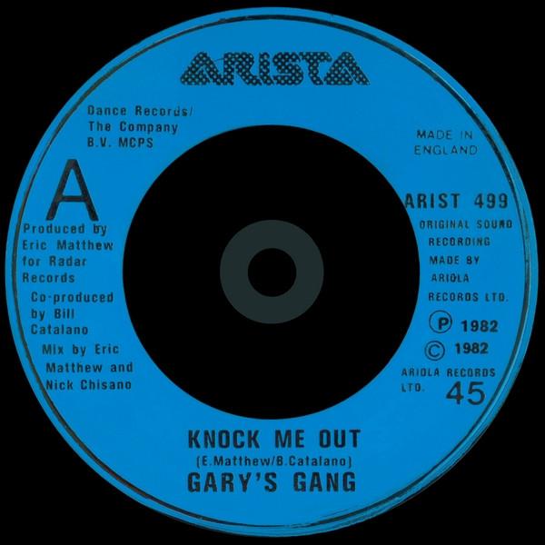 7inch Record GARY'S GANG - Knock Me Out ARIST499 Arista 1982 UK Jazz Used