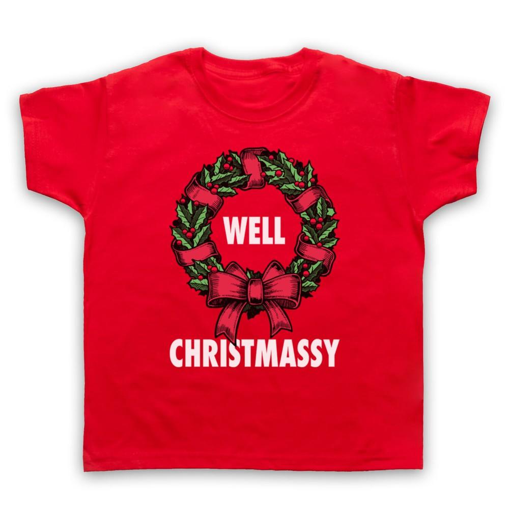 Well Christmassy Funny Christmas Parody Wreath Xmas Kids Childs T-Shirt 4XL