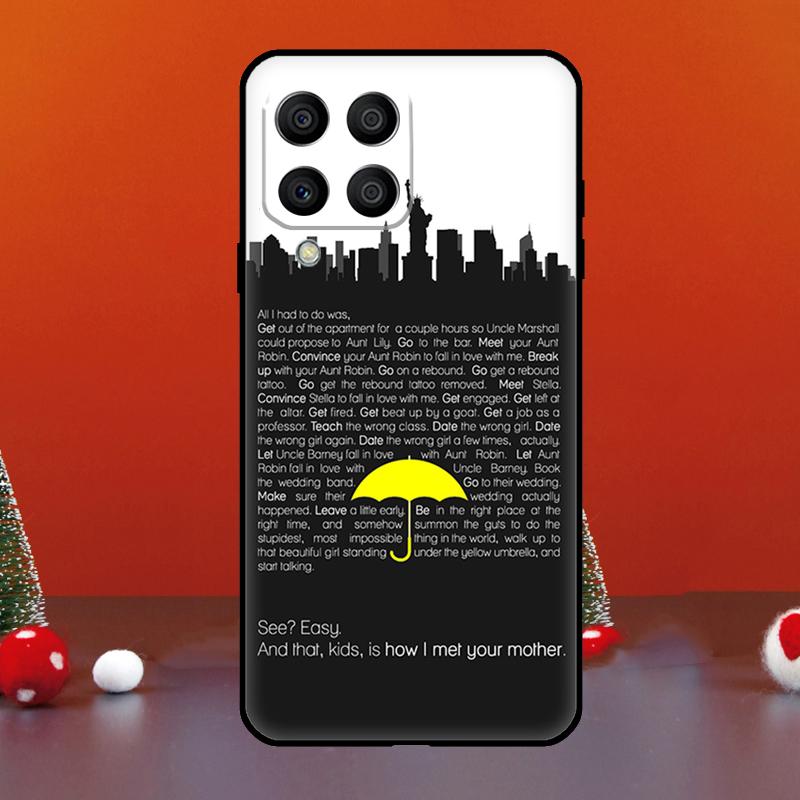 

How I Met Your Mother Himym For Samsung Galaxy M06 M16 M14 M34 M54 M11 M21 M31 M13 M33 M35 M53 M55 M15 M12 M32 M52 Case Samsung M31s
