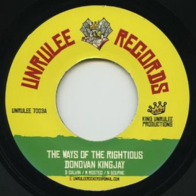 7-дюймовая пластинка DONOVAN KINGJAY - Ways Of The Righteous / Righteous D UNRULEE7003 Unrulee Records 2014 Великобритания Регги, Ска и Даб