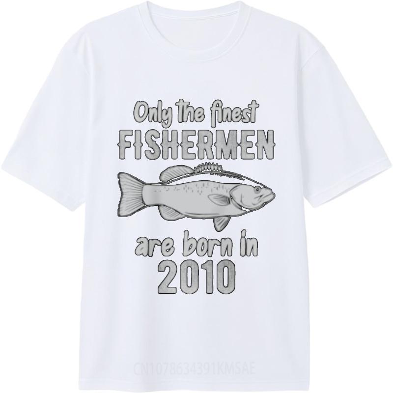 Workout Teeshirt Man O Neck Tshirt Streetwear Only The Finest Fisherunisex Are Born In 2010 Basic Unisex Teeshirt Minimalist Tshirt
