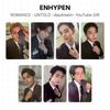 ENHYPEN ROMANCE : UNTOLD -daydream- YouTube Gift Official Photocard