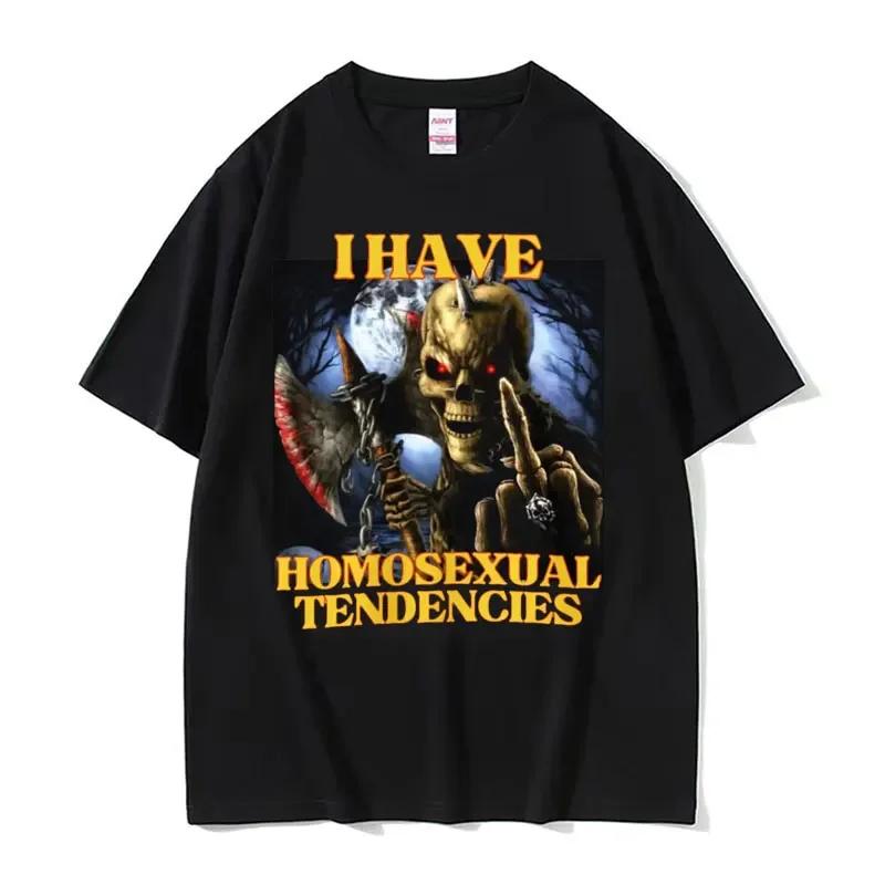 Unisex I Have Homosexual Tendencies Funny Hard Skeleton Meme T-shirt Women Fashion Harajuku Cool Vintage T Shirt Women Casual Tshirt