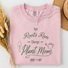 Roots Run Deep Plant Mom Shirt,Gardening Lover Tee,Garden Lover Gift,Botanical Graphic Shirt,Plant Lover Tee,Nature Lover Shirt