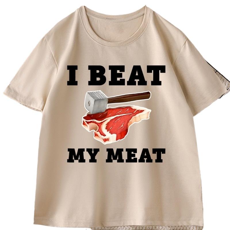 I Beat My Meat Funny Printed Tshirt Causal Cotton Short Sleve Round Neck Tshirt Streetwear Trendy Loose T Shirt Unisex Clothes