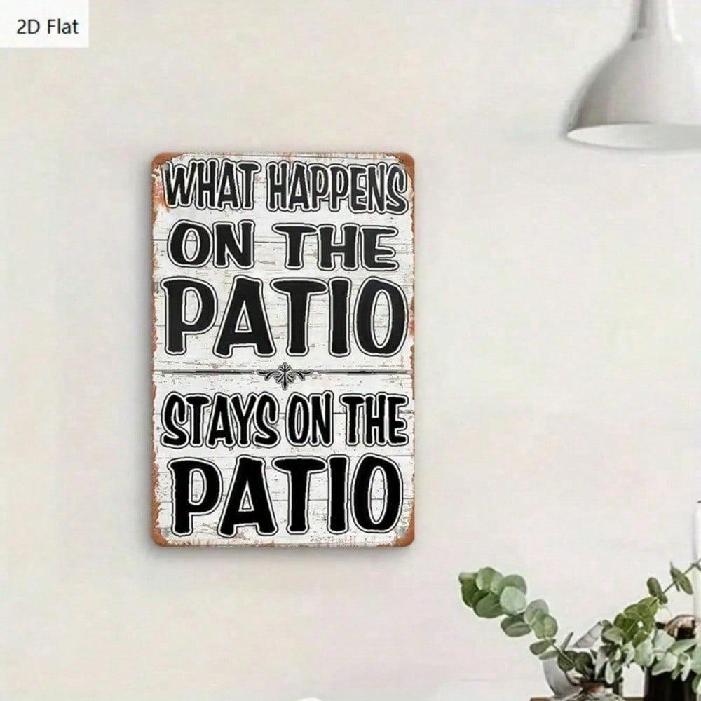 Funny Retro Metal Patio Sign – What Happens On The Patio Stays On The Patio Weather-Resistant Outdoor Wall Art, 1PC