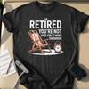 Funny Retired T Shirt Im Youre Not Sarcastic Anti Work Retireunisext Party Vacation Mode Vintage Homme Comfortable
