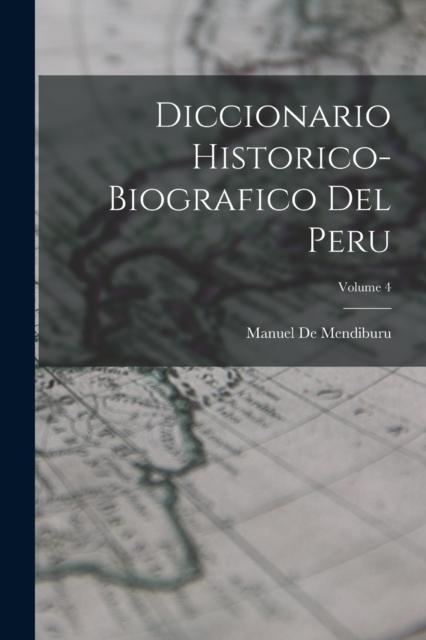 Buch Diccionario Historico-Biografico Del Peru; Volume 4
