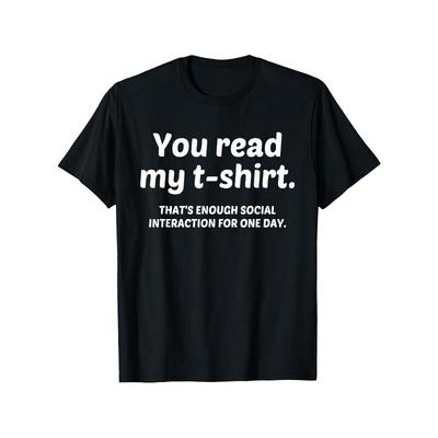 Europäische Größen Lustiges T-Shirt für Männer für soziale Interaktion - Aufdruck mit dem Slogan "You Read My T-Shirt", Schwarz mit Weißem Text,