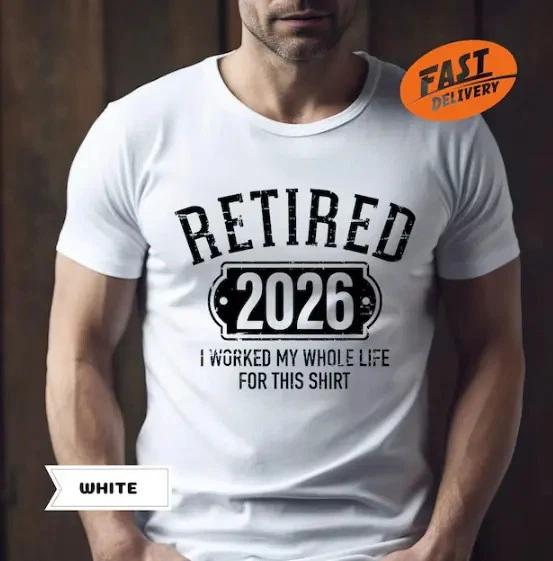 Retirement 2026 T- Shirt, Funny Gift Graphic Tee
