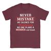 Inot Weak Because Isilent Humorous Quotenever Mistake My Silence For Weakness T Shirt Short Sleeves Tops