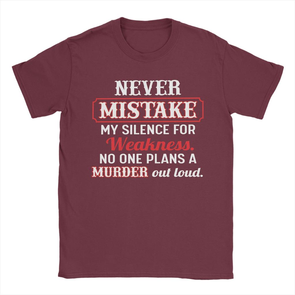 Inot Weak Because Isilent Humorous Quotenever Mistake My Silence For Weakness T Shirt Short Sleeves Tops