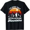 Appalachian Mountains I'd Hike That Funny Nature Retro T-Shirt