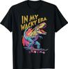 Wacky Outfit In My Wacky Era For Men, Women and Kids T-Shirt