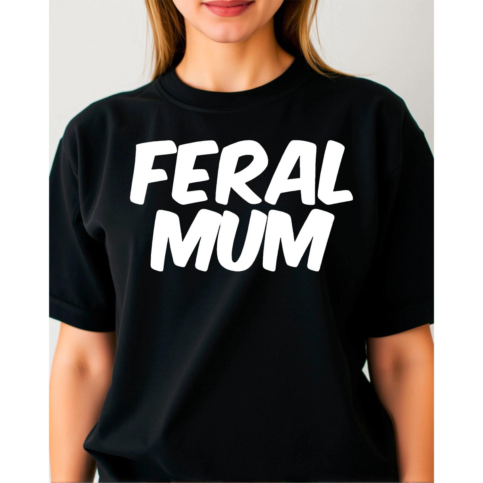 Ladies Feral Mum T Shirt, Funny Wild Mummy Child Mothers Day Birthday Gift Top XL