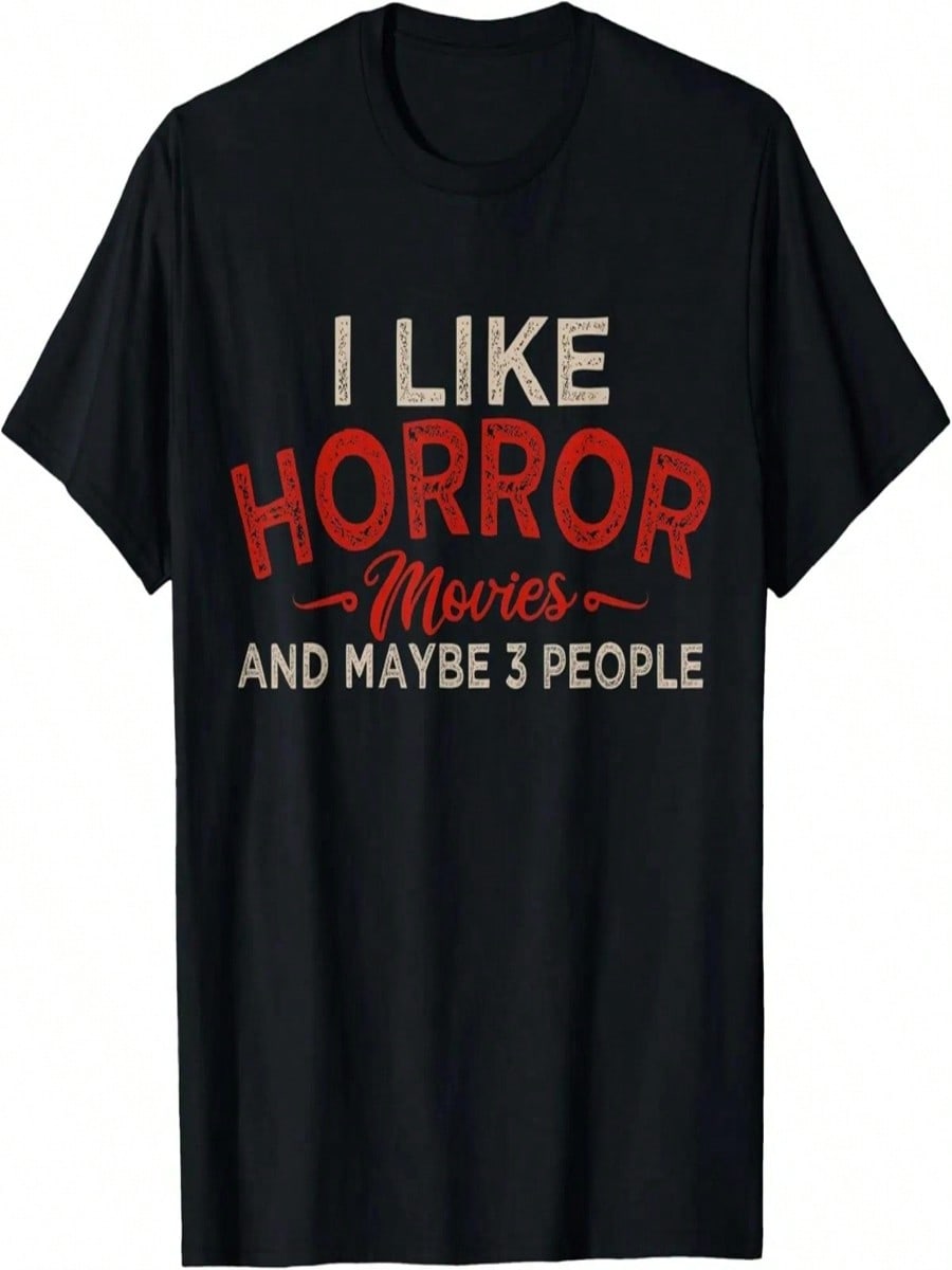 I Like Horror Movies And Maybe 3 People T-Shirt S разноцветный