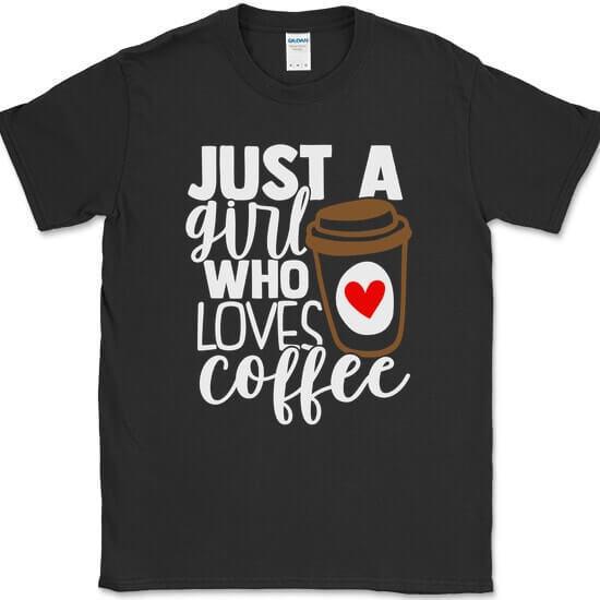

Just a Girl Who Loves Coffee T-Shirt Gildan 4XL