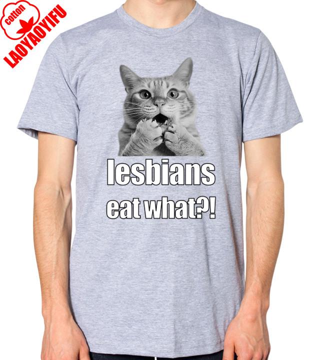 Lesbians Eat What Pussy Funny Gay Joke TShirt Lesbian Unisex Unisex Summer Funny Cotton Graphic T Shirt Fashion Streetwear Tops Tee