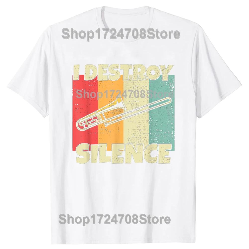 Retro Trombone InstruUnisext I Destroy Silence Summer Graphic Cotton Streetwear Short Sleeve Music Gifts Tshirt Unisexs Clothing