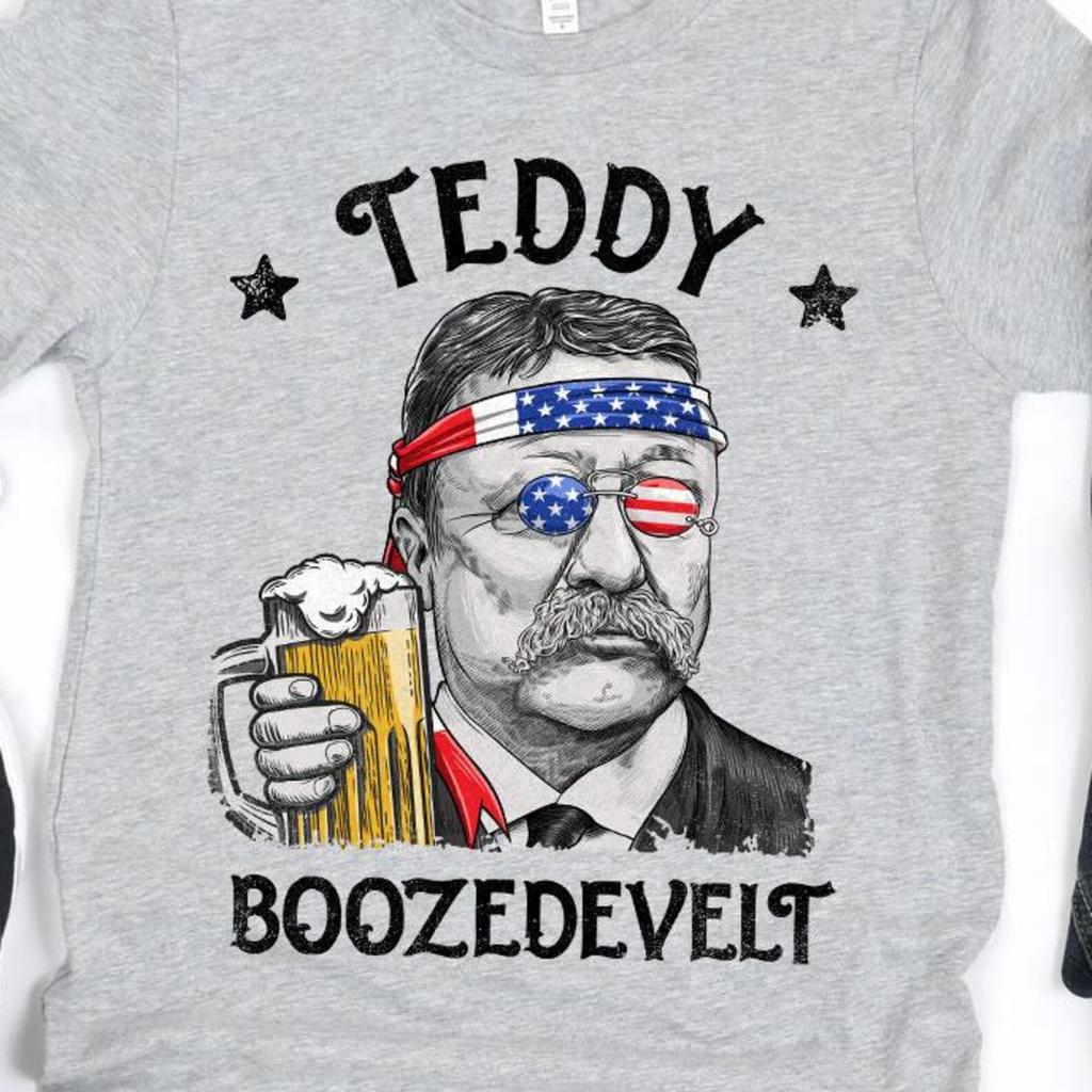 Teddy Roosevelt Shirt / Theodore Roosevelt Shirt / 4th of July Shirt / Fourth of July / Teddy Boozedevelt / Beer Drinking / Tank Top Hoodie