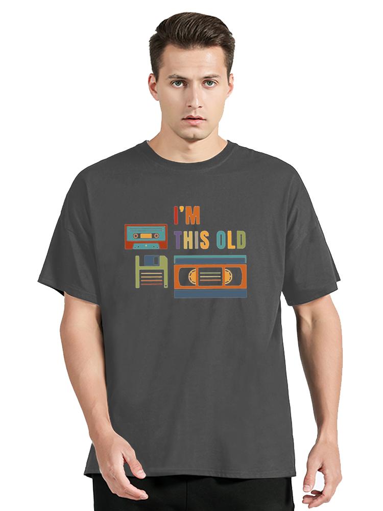 I'm This Old T Shirt Old Data Storage Geek Gift Men Women T-shirt Casual 100% Cotton Unisex O-neck Tee Tops Men Clothing